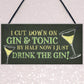 Novelty Gin & Tonic Hanging Sign Plaque Friendship Gift Home Bar