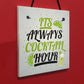 Cocktail Bar Party Its Always Cocktail Hour Hanging Alcohol Sign