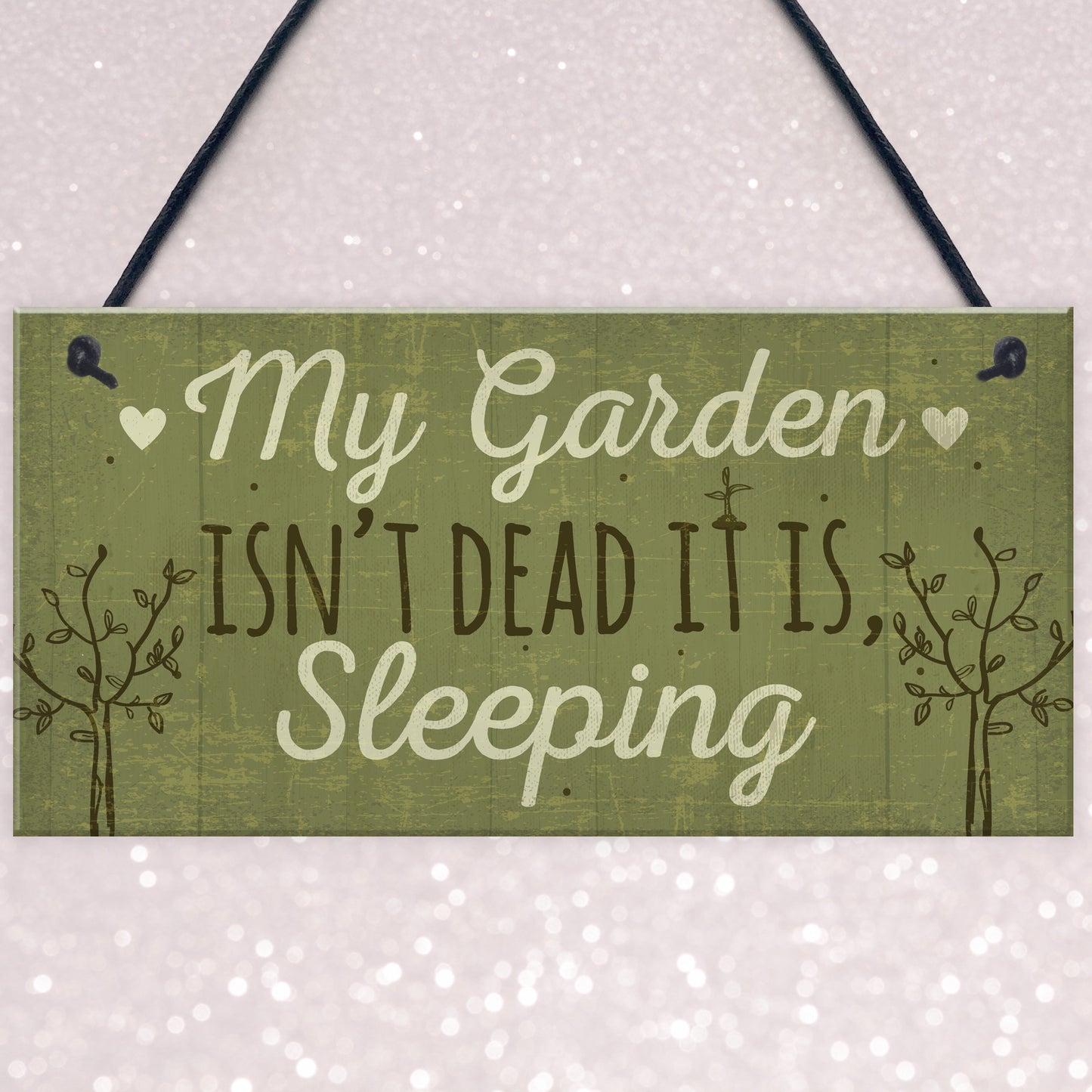 Funny My Garden Isn't Dead Plaque Garden Shed Den Sign Gifts