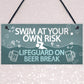 Funny Swim At Own Risk Hot Tub Pool Jacuzzi Garden Shed Plaque
