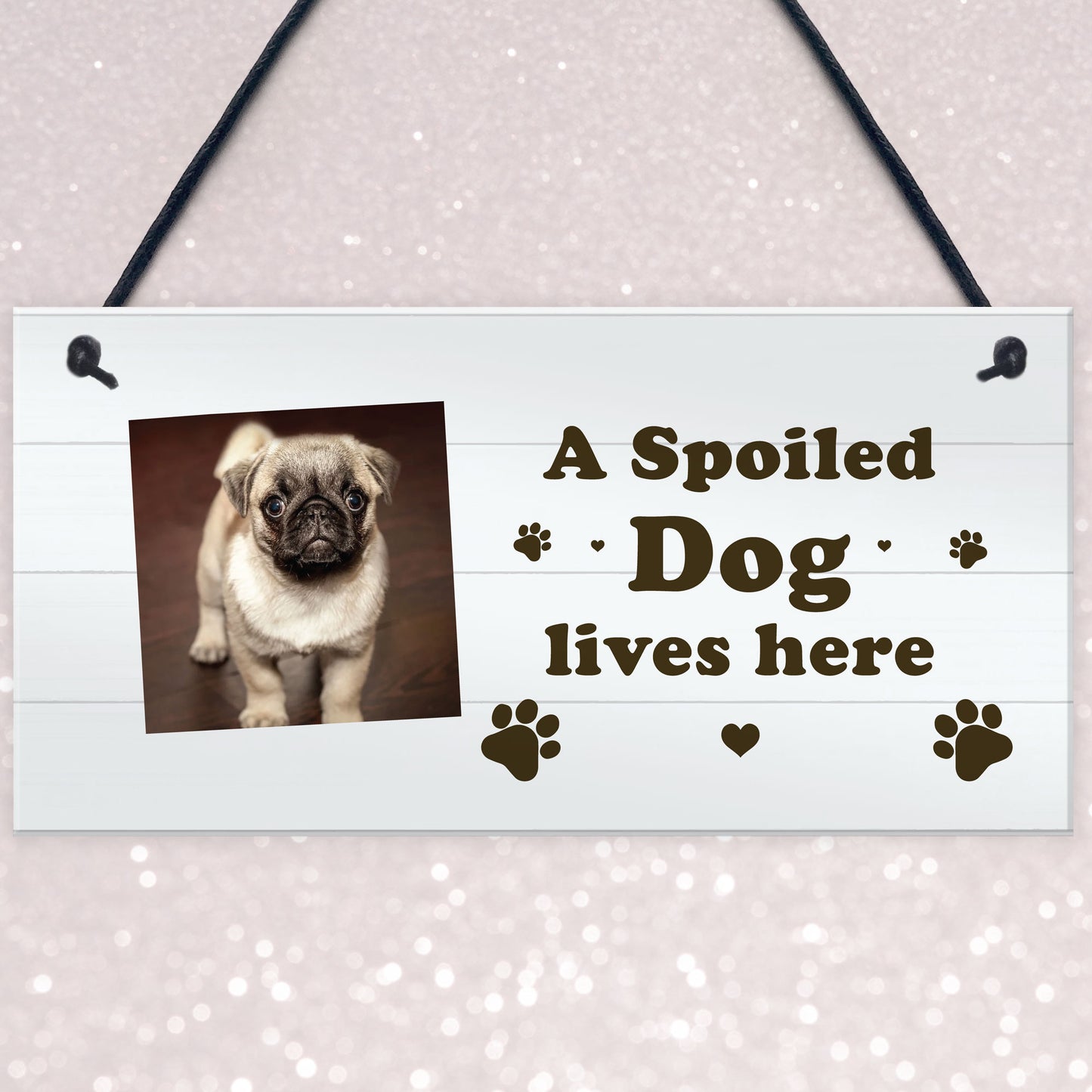 PERSONALISED Spoiled Dog Sign Dog Lover Gift Funny Pet Sign