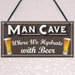 Man Cave Hydrate Beer Alcohol Funny Home Bar Gift Hanging Plaque