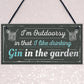 Drinking Gin In The Garden Funny Alcohol Sign Party Gift Shed