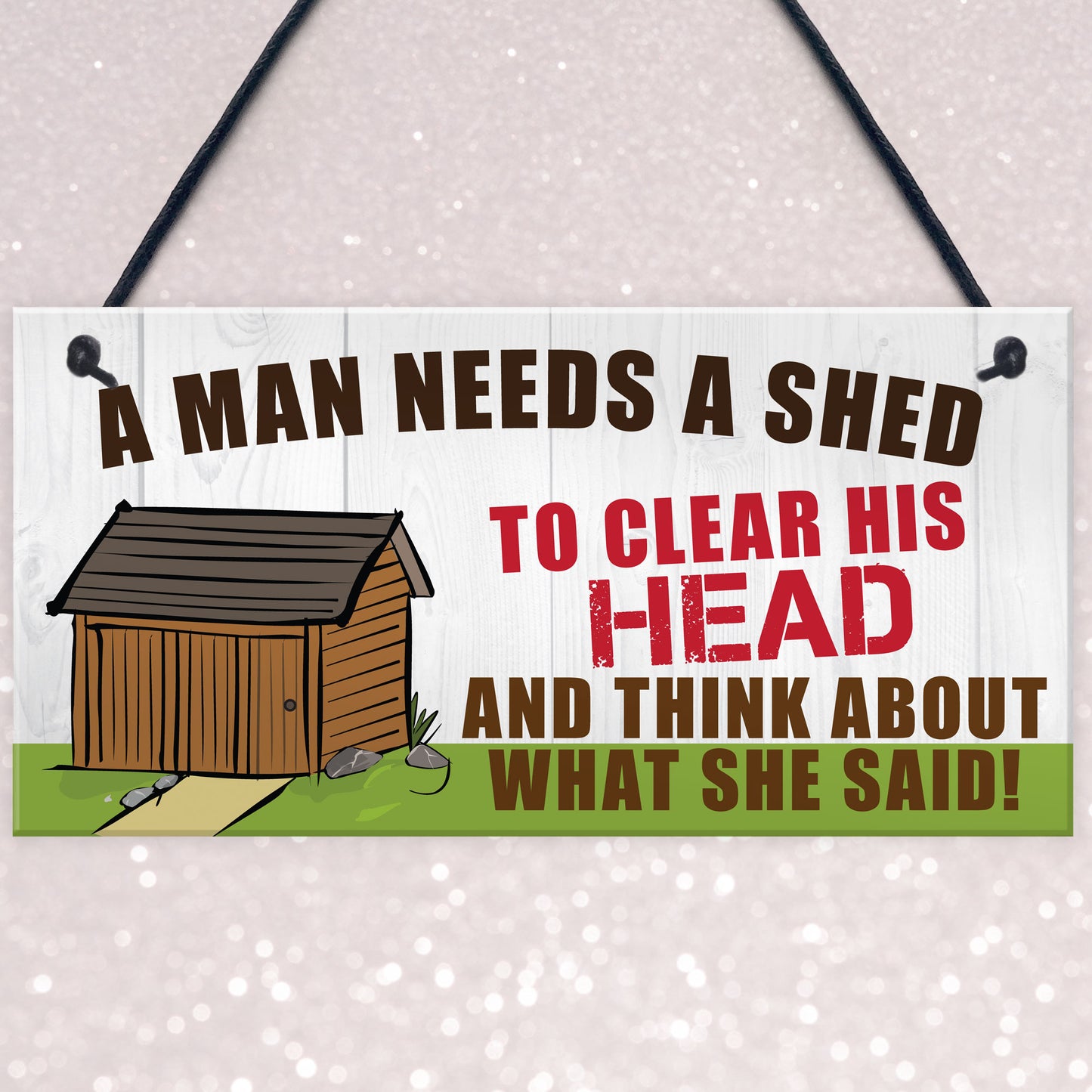 Man Needs A Shed Man Cave Garage Home Bar Pub Hanging Plaque