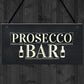 Prosecco Bar Hanging Sign Classy Drinking Bar Pub Plaque Sign