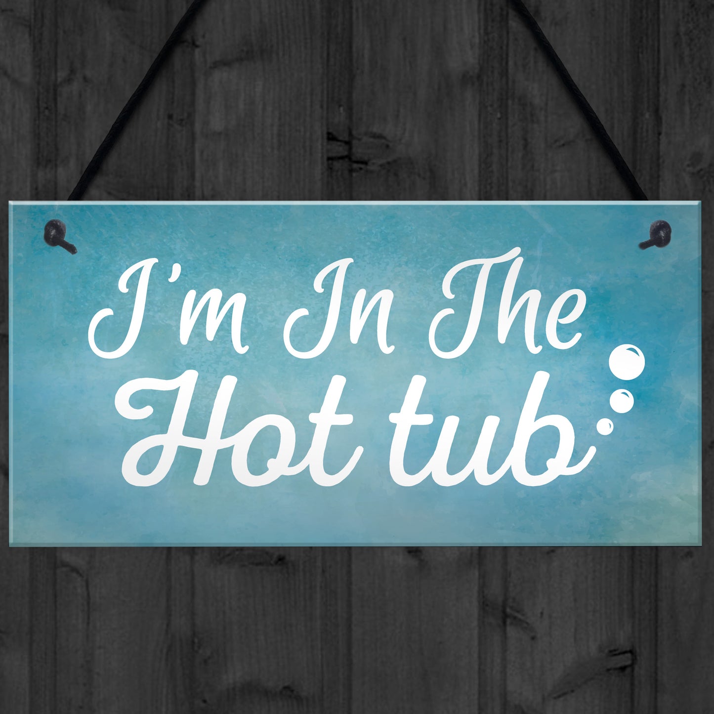 I'm In The Hot Tub Garden Shed Jaccuzi Pool Wooden Heart Novelty