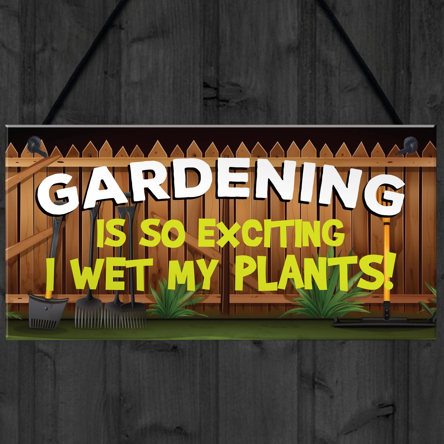 Funny Garden Sign Plaque Wet My Plants Funny Novelty Shed Sign