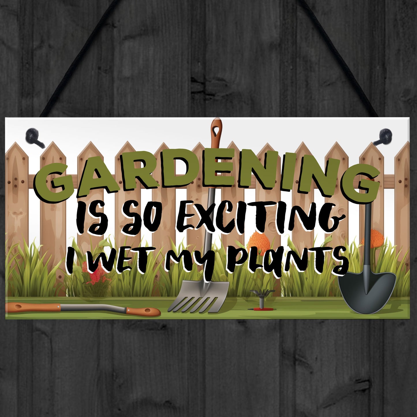 Gardening Plaque Wet My Plants Funny Novelty Garden Shed Sign