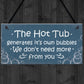 Funny Novelty Hot Tub Sign Garden Plaque Home Decor Sign