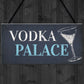 Vodka Palace Alcohol Gift Man Cave Home Bar Pub Plaque Sign