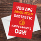 Happy Fathers Day Dad Novelty Fathers Day Card For Dad Card