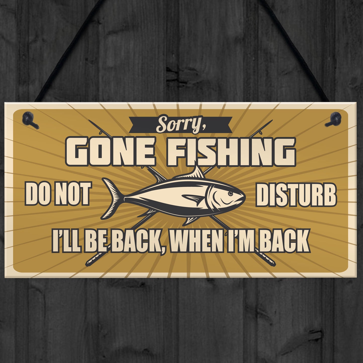 Funny Fishing Fisherman Sign GONE FISHING Garden Shed Man Cave