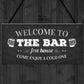 Welcome Pub Beer Bar Funny Wall Sign Gift Present Landlord