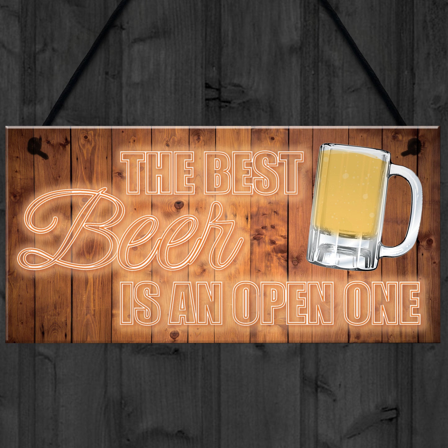 The Best Beer Is An Open One Novelty Hanging Plaque Bar Sign