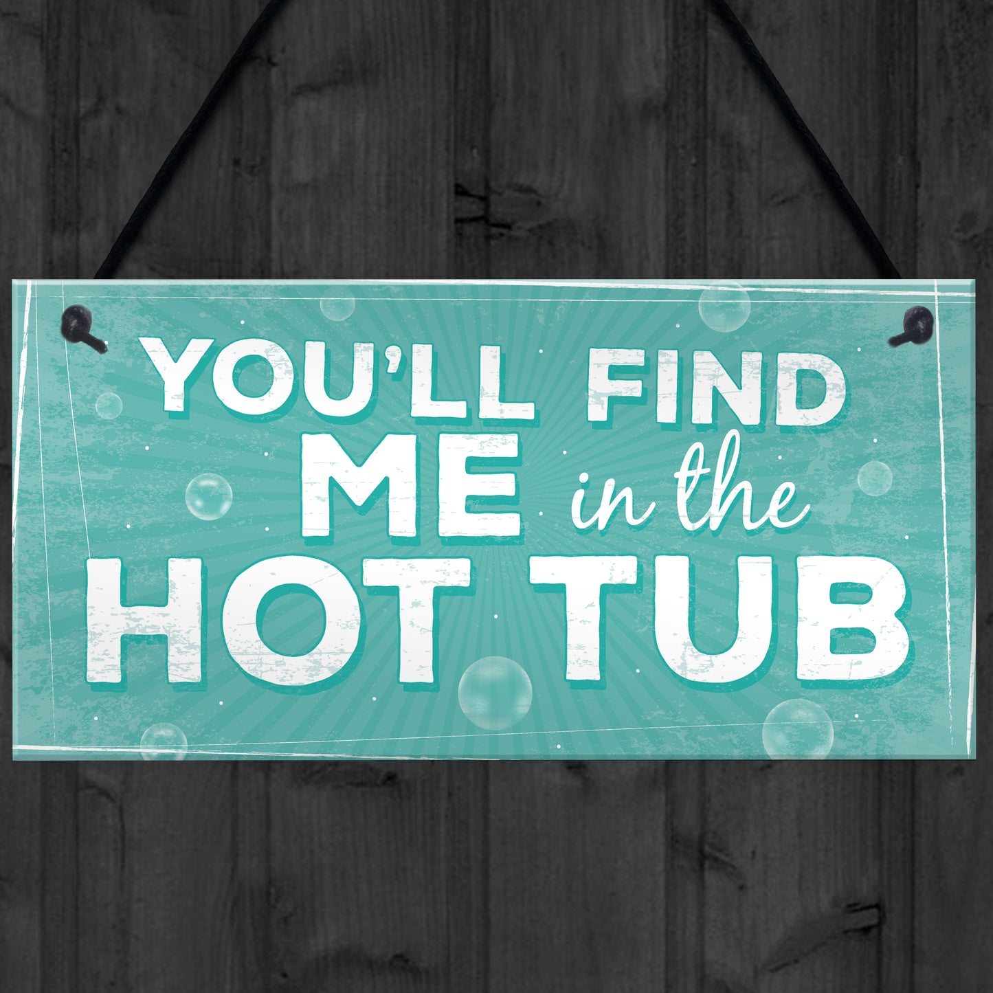 Funny Youll Find Me In The Hot Tub Garden Pool Hanging Plaque