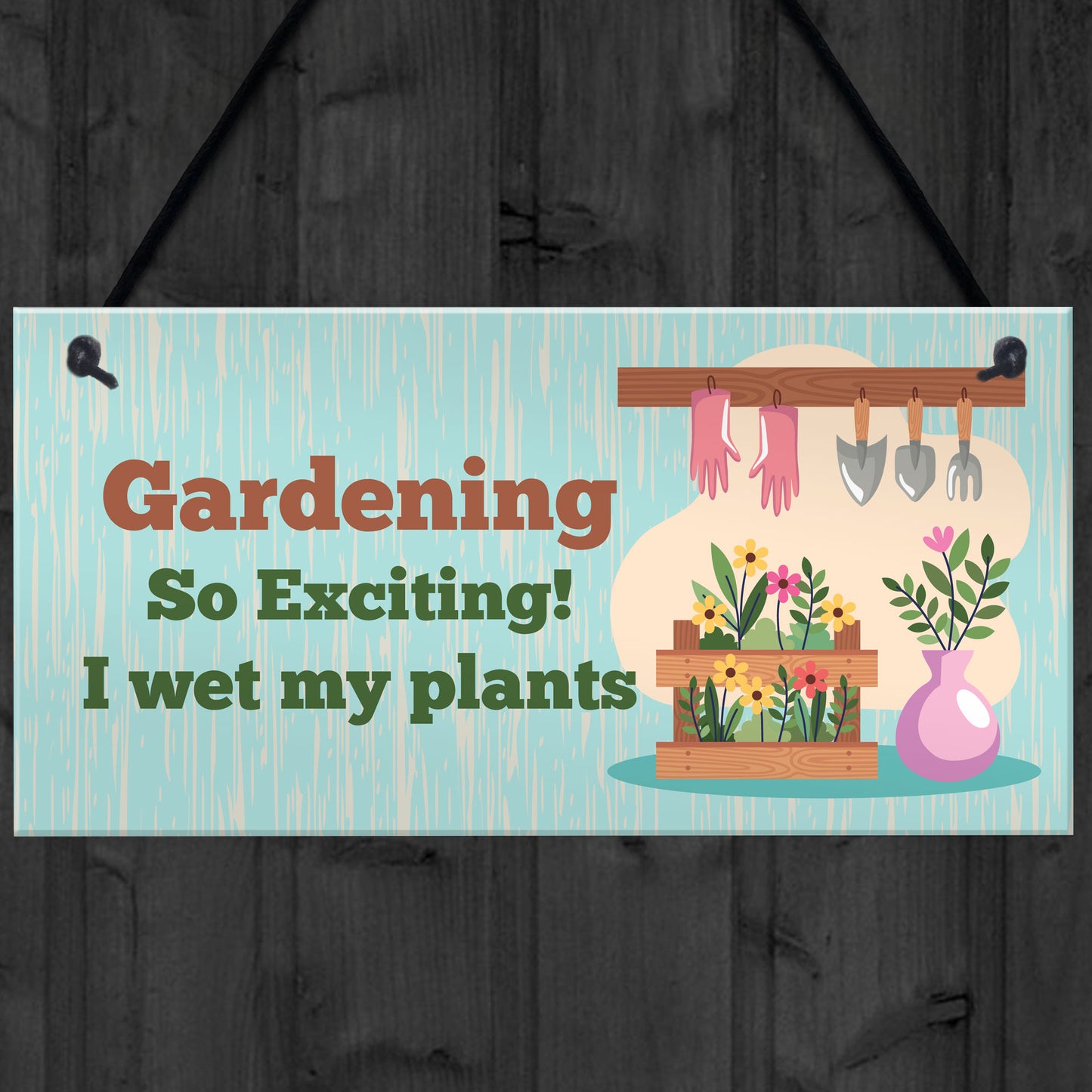 Funny Gardening Garden Plaque Novelty Garden Shed Sign Gifts