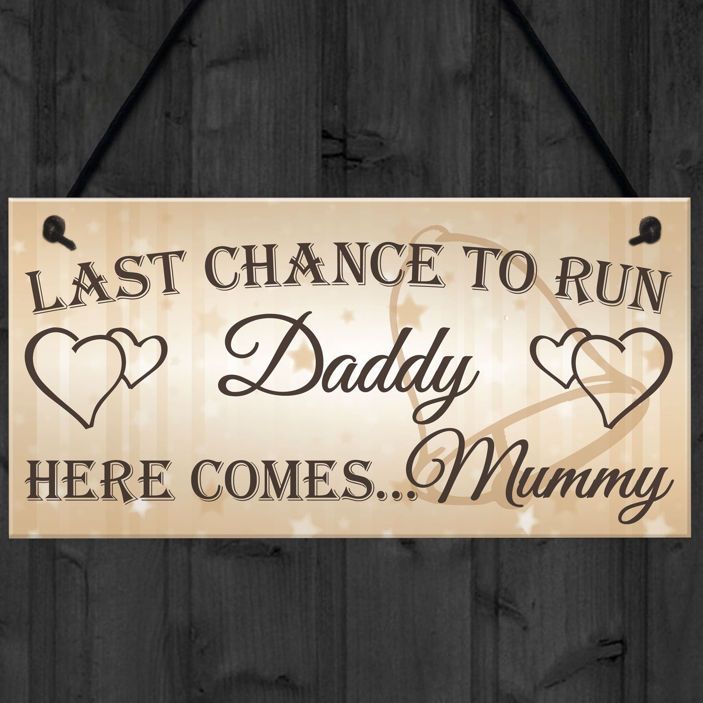 Last Chance To Run Daddy Cute Hanging Wedding Day Plaque