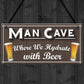 Man Cave Hydrate Beer Alcohol Funny Home Bar Gift Hanging Plaque