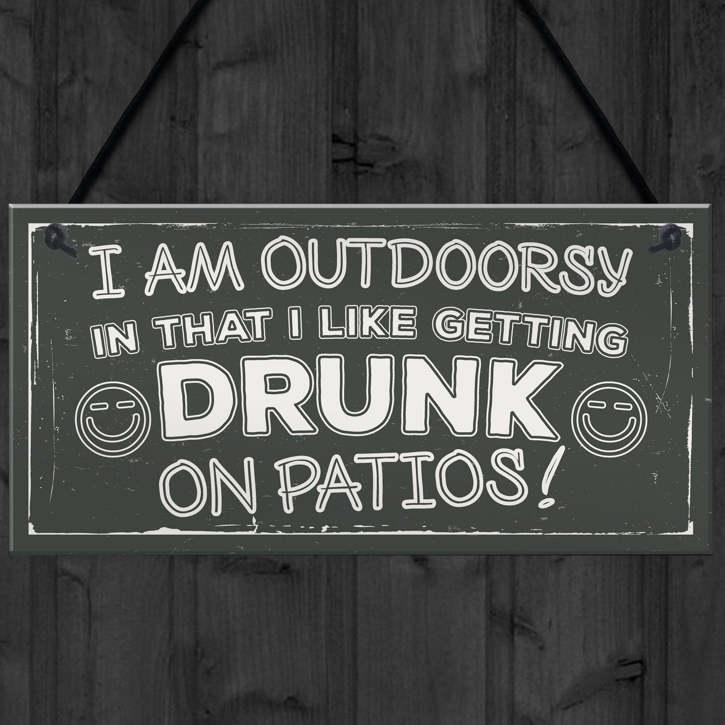 Drunk On Patios Funny Garden Shed Sign Vodka Beer Gin Plaque