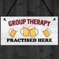 Funny GROUP THERAPY Sign Bar Signs And Plaques Home Decor