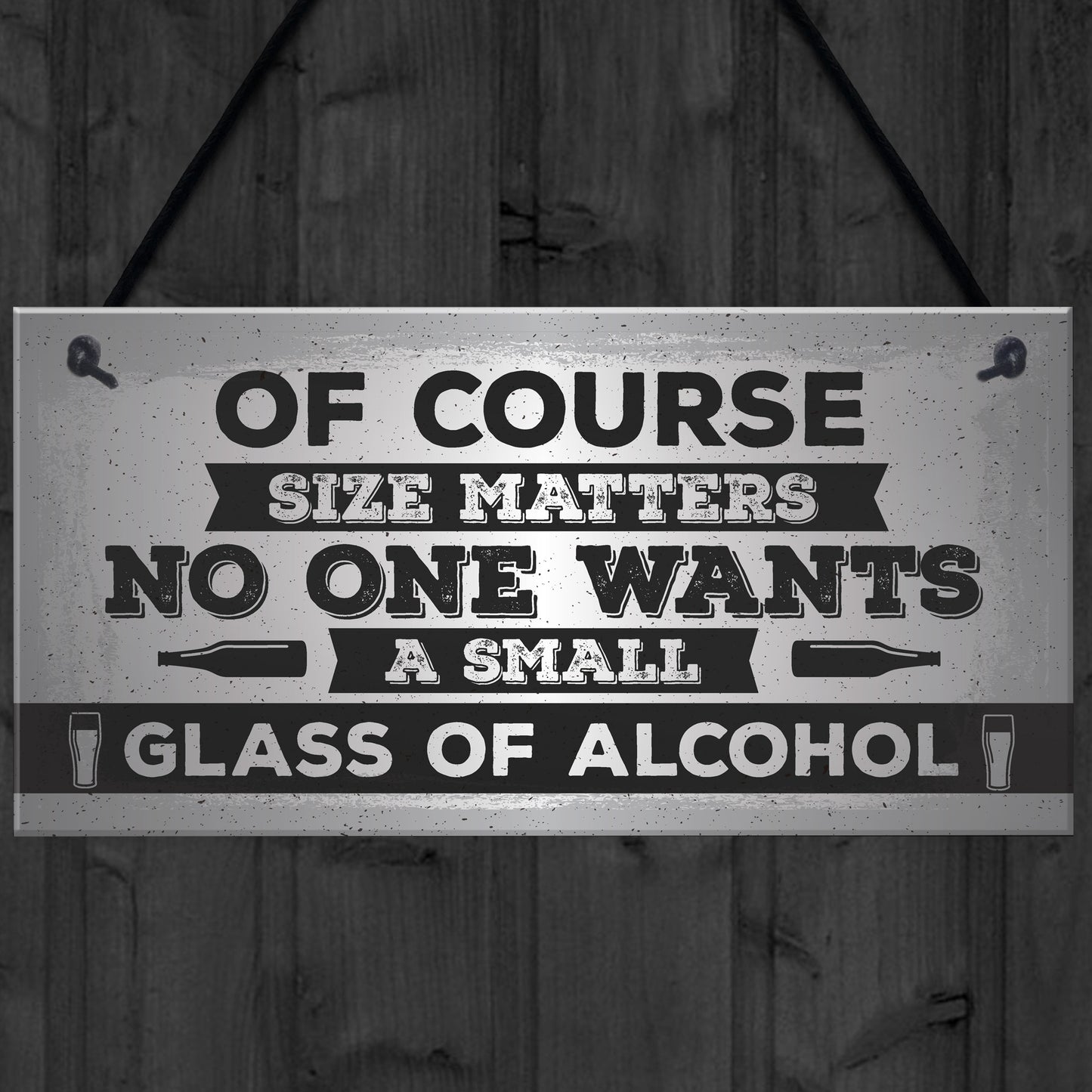 Size Matters Funny Alcohol Bar Pub Man Cave Hanging Plaque