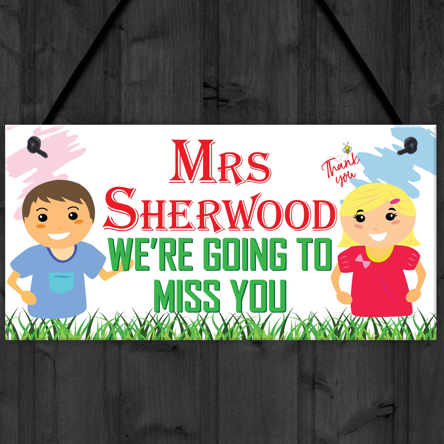 We're Going To Miss You Personalised Hanging Teachers Plaque