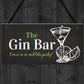 Gin Bar Party Plaque Man Cave Garden Kitchen Pub Bar Sign