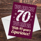 Fun and Witty 70th Birthday Card Humour Friend Family Colleague