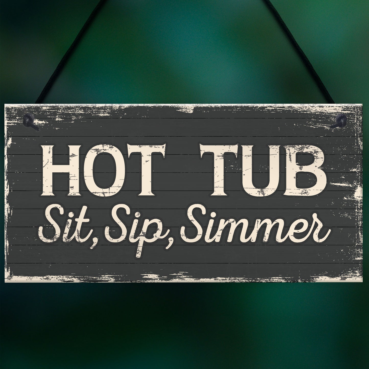 Hot Tub Sit Sip Simmer Shabby Chic Novelty Garden Pool Plaque