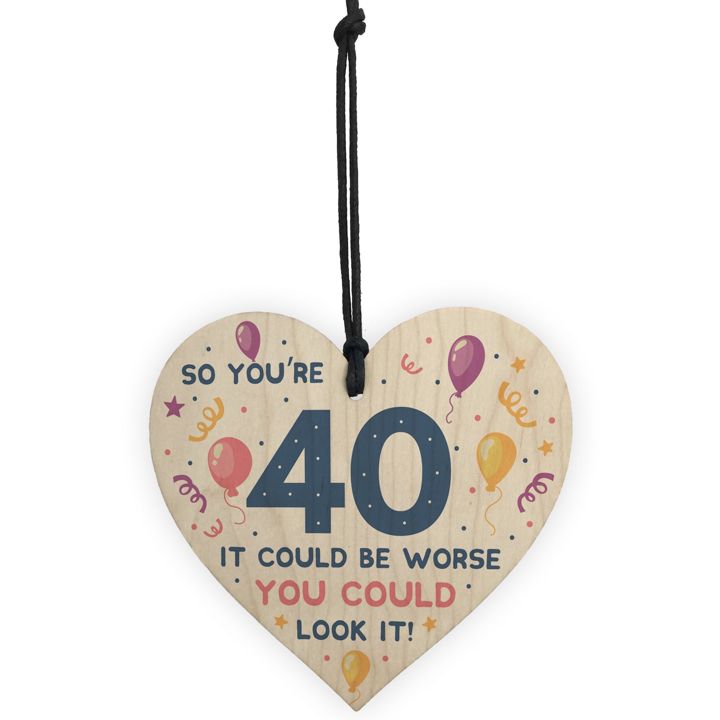 Novelty 40th Birthday Gifts Wood Heart Sign Funny Present