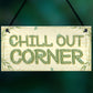 Chill Out Corner Man Cave Shed SummerHouse Sign Hot Tub Gift