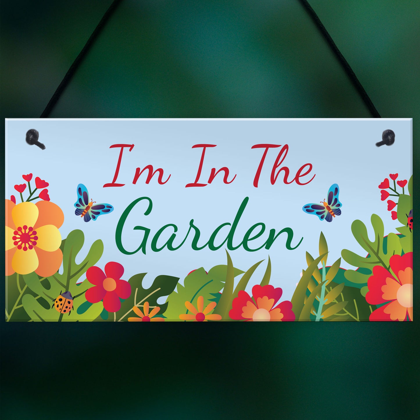 Im In The Garden Sign Hanging Wall Door Plaque Garden Shed