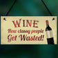 Wine Classy People Novelty Plaque Kitchen Bar Wall Friendship