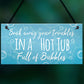 Soak Away Your Troubles Hot Tub Sign Garden Summer House Gift