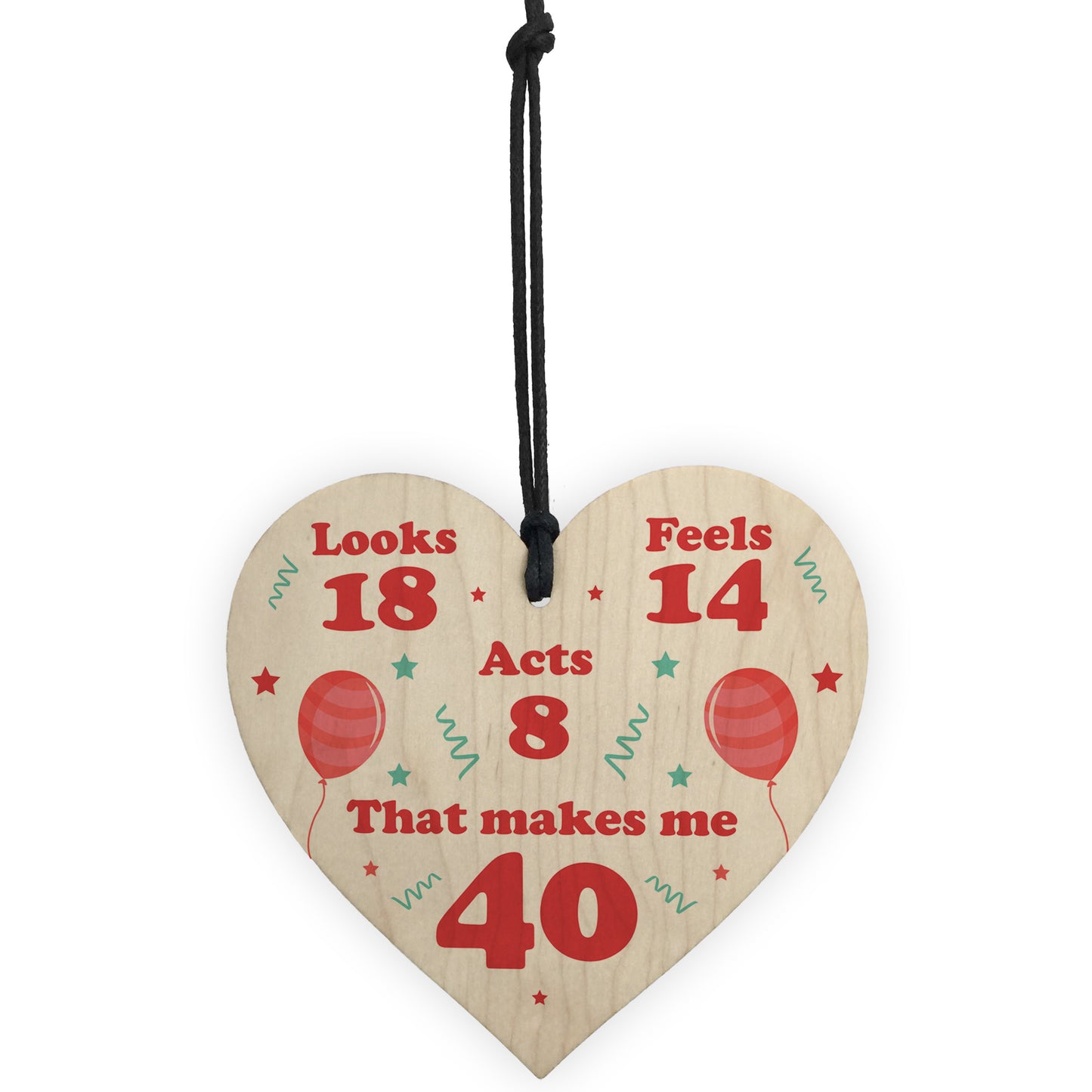 Funny Gift For 40th Birthday Novelty Wooden Heart Friendship