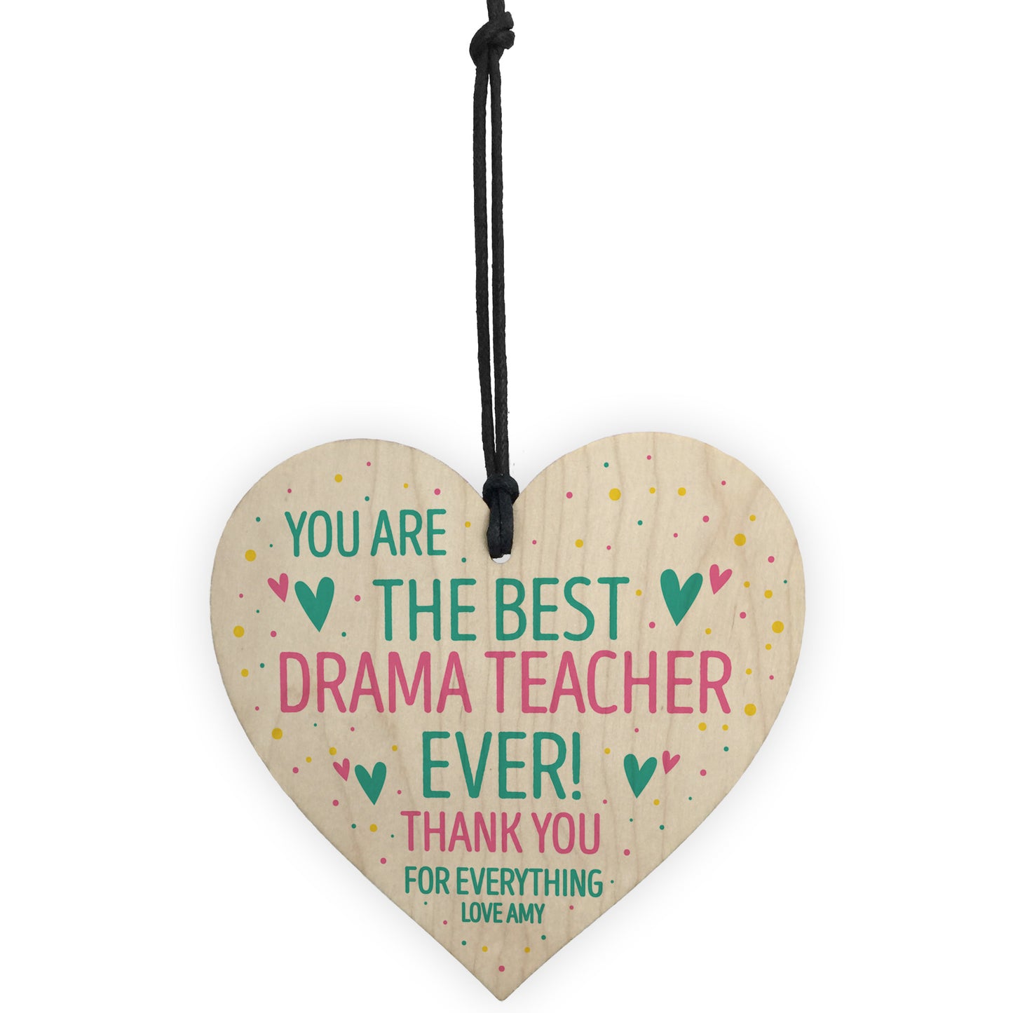 Personalised Best Drama Dance Music Teacher Ever Wood Heart