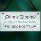 HOT TUB Sign Funny Hot Tub Plaque Garden Sign Summer House