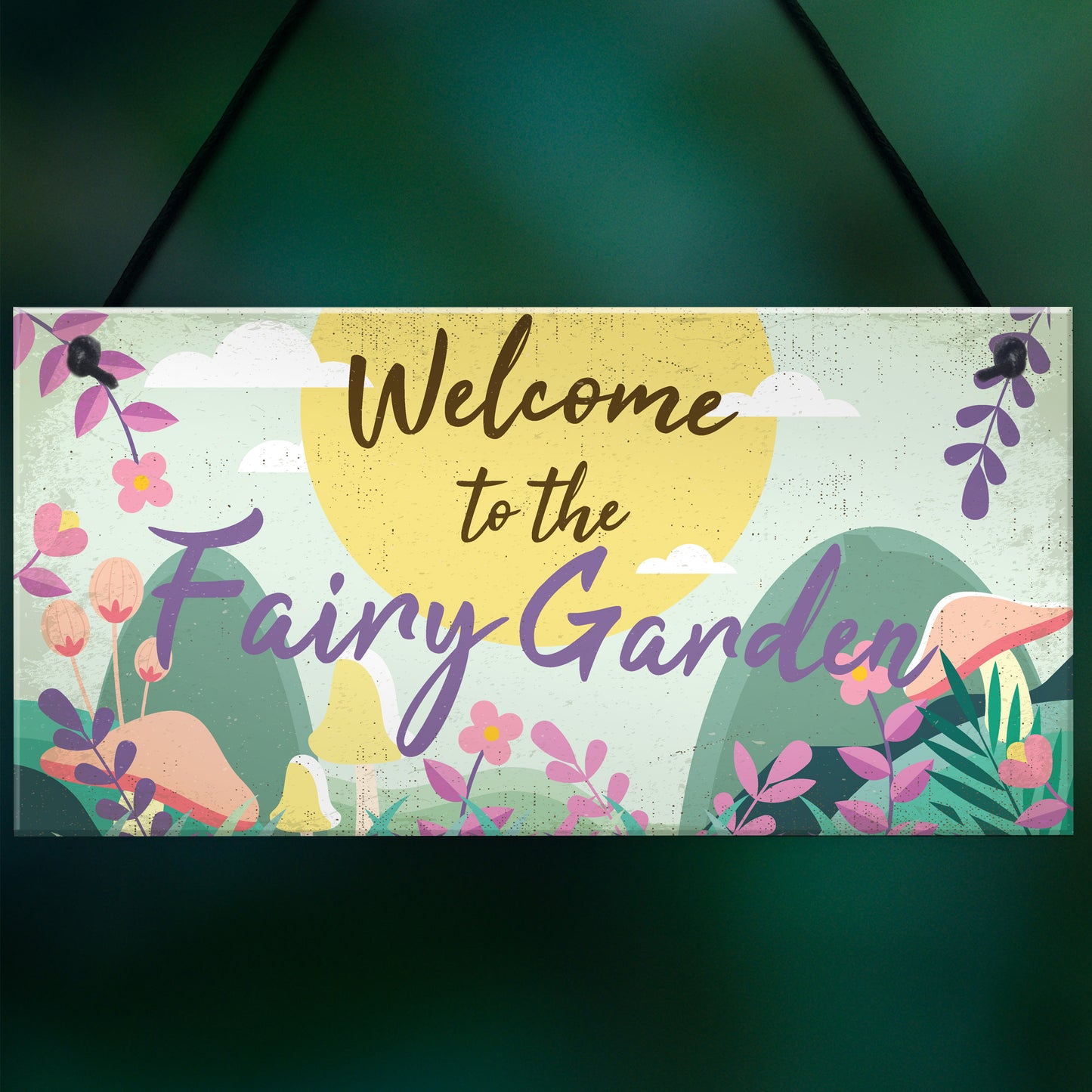 Welcome To The Fairy Garden Hanging Plaque Garden Shed