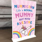 Mummy Gift For Birthday Christmas Standing Plaque Unicorn Gift