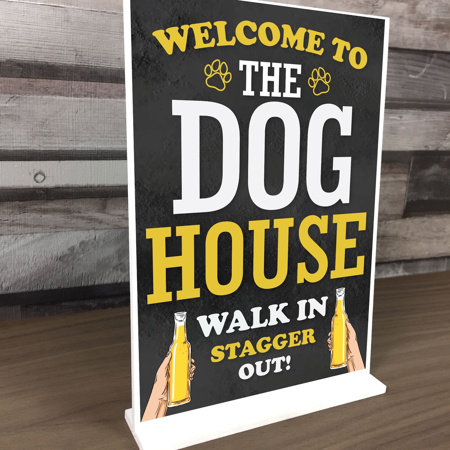 THE DOG HOUSE Standing Sign Funny Pub Bar Man Cave Sign Alcohol