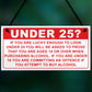 Under 25? Plaque Funny Bar Sign