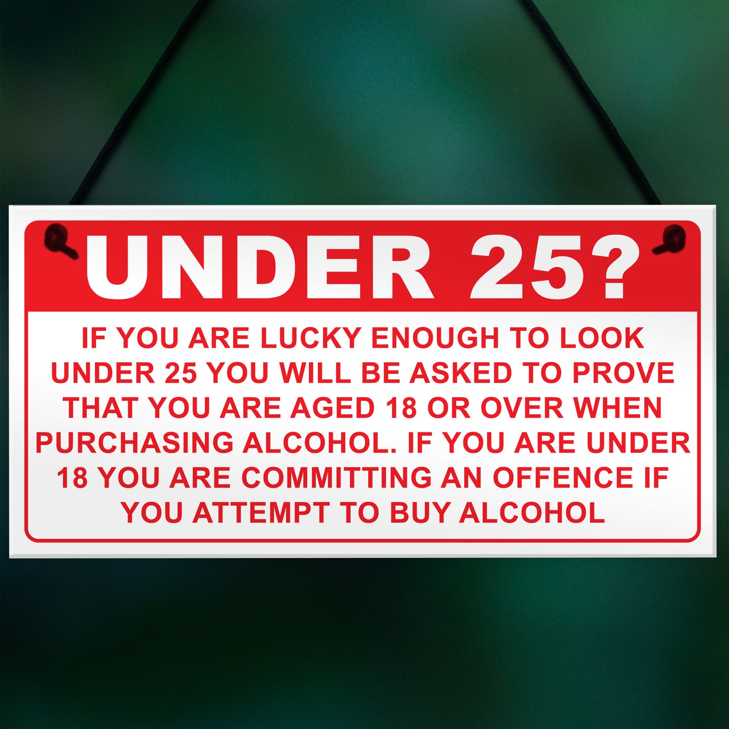 Under 25? Plaque Funny Bar Sign