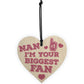 Biggest Fan Wood Heart Sign Gift NANNY NANA NAN GRANNY GRAN