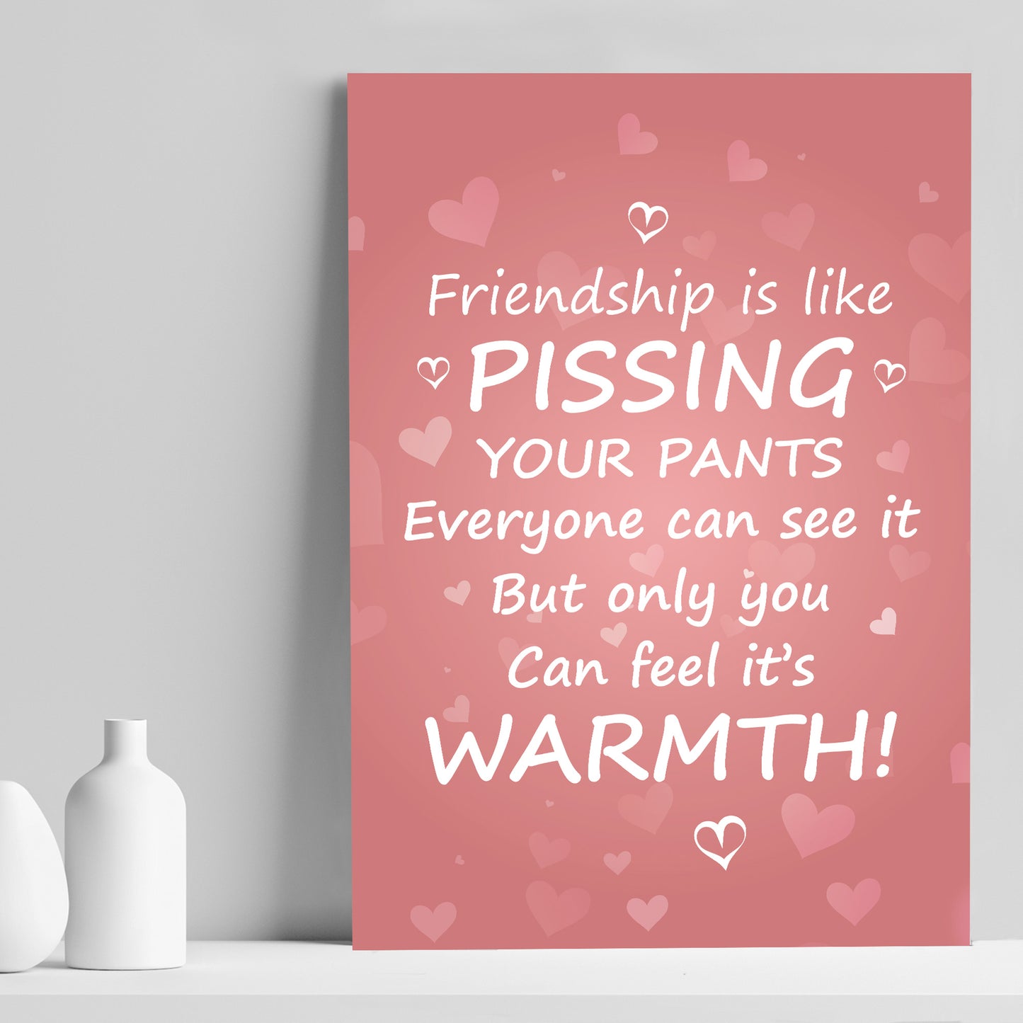 Funny Rude Friendship Print Best Friend Gift Novelty Birthday