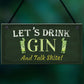 Lets Drink Gin Funny Alcohol Gift Man Cave Home Bar Pub Plaque