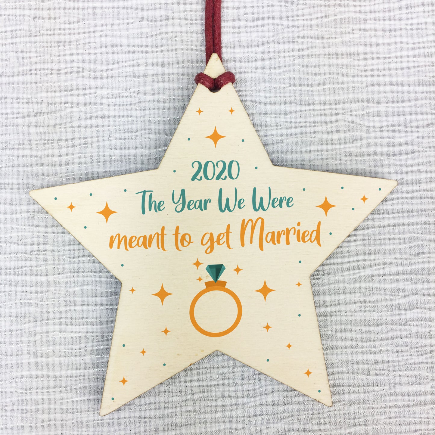 2020 Year We Were Meant To Get Married Wooden Star Bauble