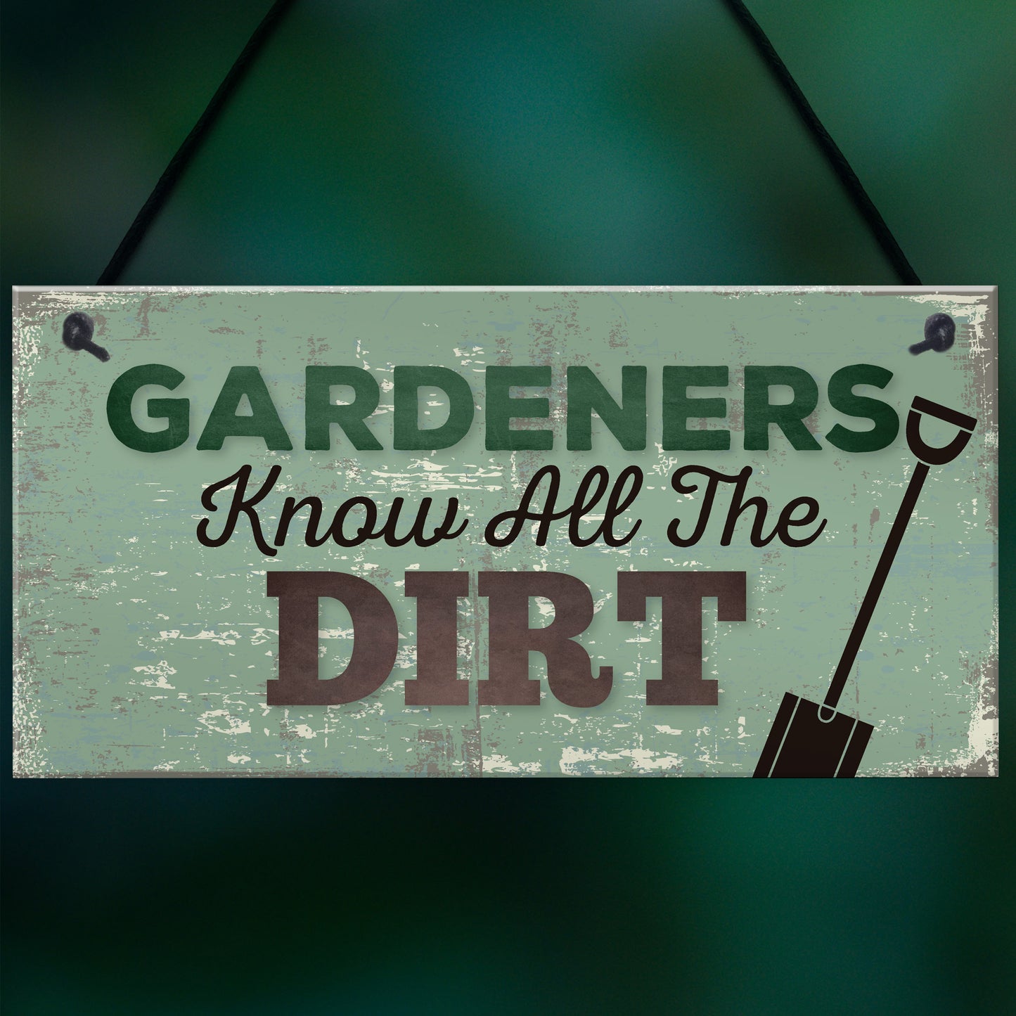 Gardeners Know The Dirt Plaque SummerHouse Garden Sign Friend