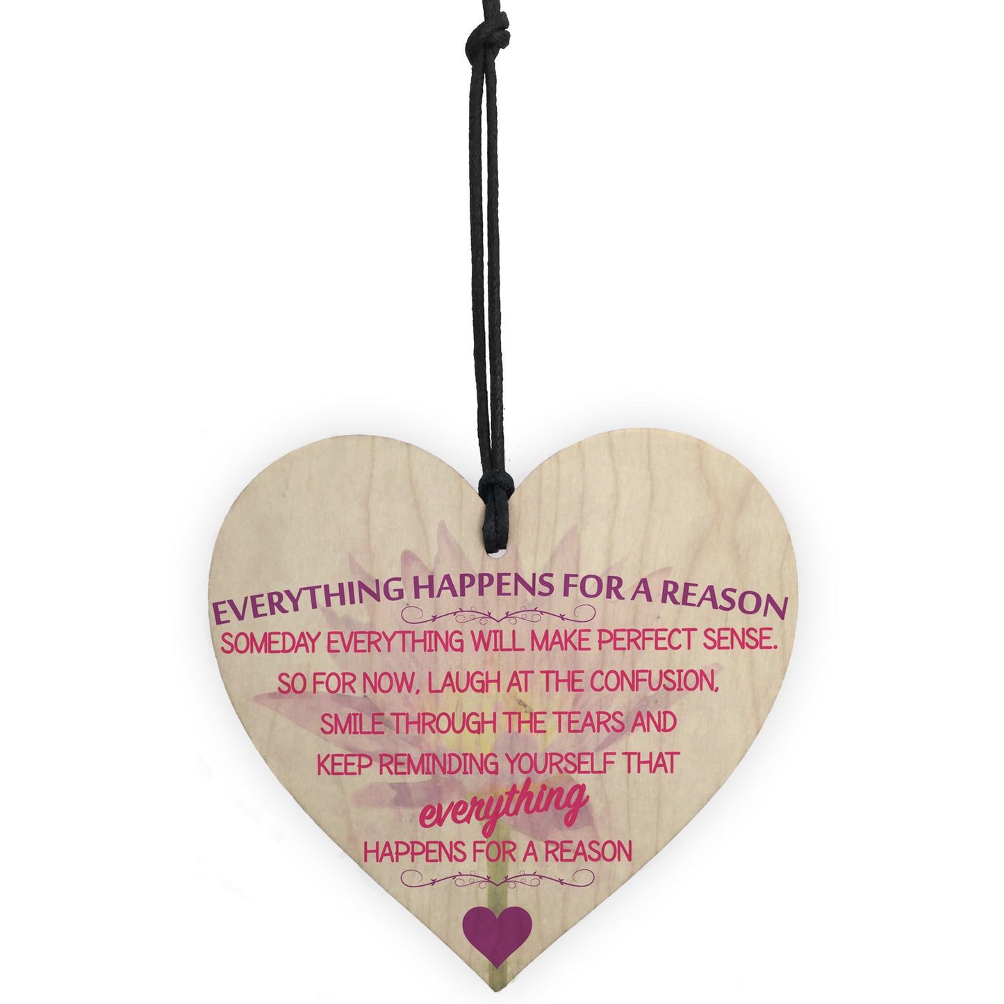 Everything Happens For A Reason Wooden Hanging Heart Plaque