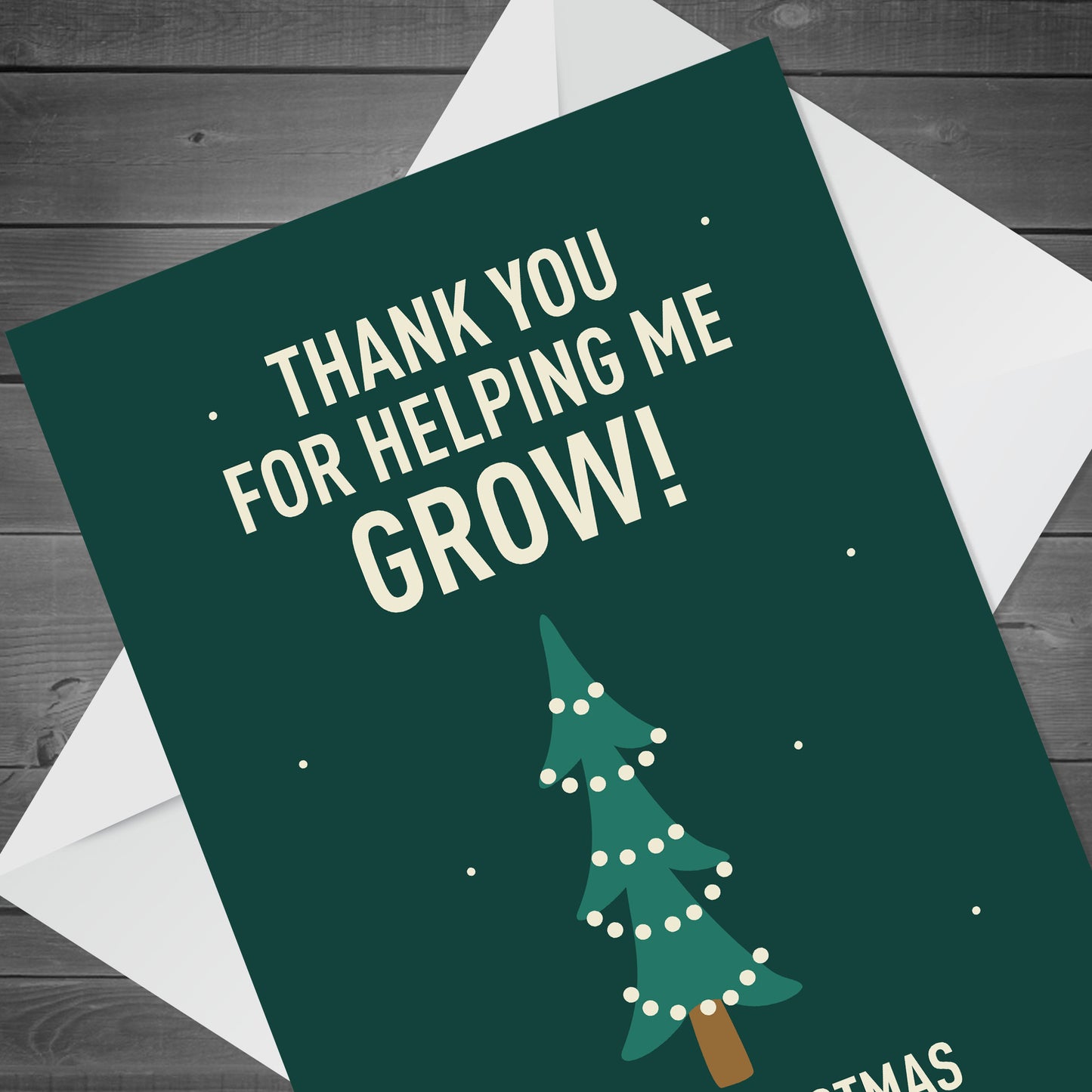 Funny Thank You For Helping Me Grow Christmas Card For Teacher