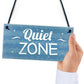 Quiet Zone Bathroom Hot Tub Garden Man Cave Shed Hanging Sign